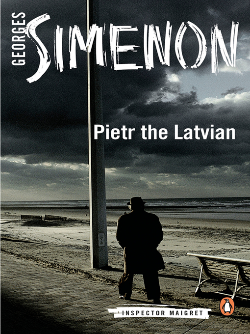 Title details for Pietr the Latvian by Georges Simenon - Wait list